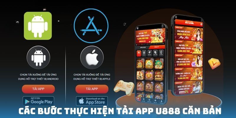 Chi tiết về các bước tải app U888 về điện thoại